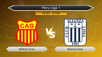 Peru Liga 1 Atletico Grau VS Alianza Lima