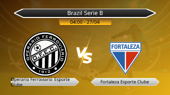 Brazil Serie B Operario Ferroviario Esporte Clube VS Fortaleza Esporte Clube
