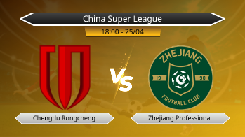 China Super League Chengdu Rongcheng VS Zhejiang Professional