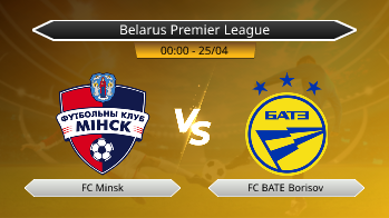 Belarus Premier League FC Minsk VS FC BATE Borisov