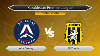 Kazakhstan Premier League Altai Semey VS FK Zhenis