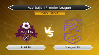 Azerbaijan Premier League Imisli FK VS Sumgayit FK