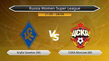 Russia Women Super League Krylia Sovetov (W) VS CSKA Moscow (W)