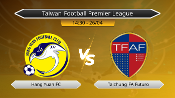 Taiwan Football Premier League Hang Yuan FC VS Taichung FA Futuro