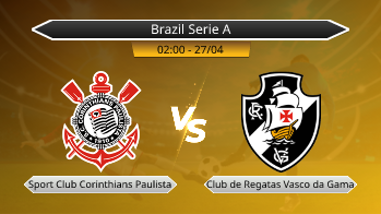 Brazil Serie A Sport Club Corinthians Paulista VS Club de Regatas Vasco da Gama