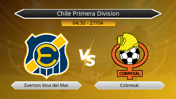 Chile Primera Division Everton Vina del Mar VS Cobresal