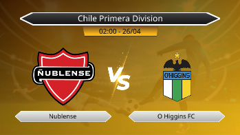 Chile Primera Division Nublense VS O Higgins FC