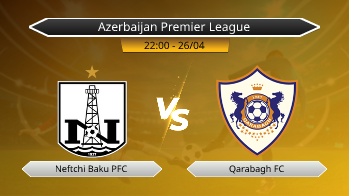Azerbaijan Premier League Neftchi Baku PFC VS Qarabagh FC