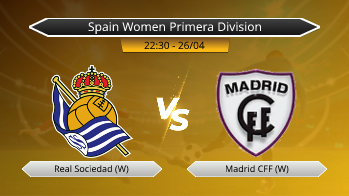 Spain Women Primera Division Real Sociedad (W) VS Madrid CFF (W)