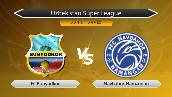 Uzbekistan Super League FC Bunyodkor VS Navbahor Namangan