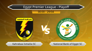 Egypt Premier League - Playoff Kahrabaa Ismailia SC VS National Bank of Egypt SC