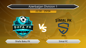 Azerbaijan Division 1 Shafa Baku FK VS Simal FC