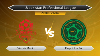 Uzbekistan Professional League Olimpik Mobiuz VS Respublika FA