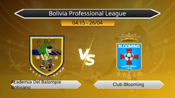 Bolivia Professional League Academia Del Balompie Boliviano VS Club Blooming