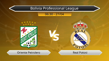 Bolivia Professional League Oriente Petrolero VS Real Potosi