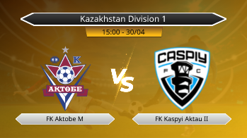 Kazakhstan Division 1 FK Aktobe M VS FK Kaspyi Aktau II