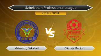 Uzbekistan Professional League Metalourg Bekabad VS Olimpik Mobiuz