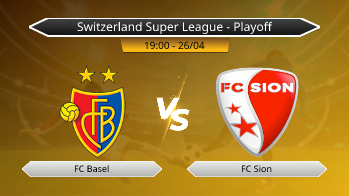 Switzerland Super League - Playoff FC Basel VS FC Sion