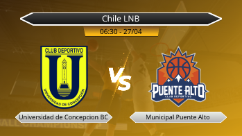 Chile LNB Universidad de Concepcion BC VS Municipal Puente Alto