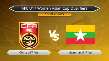 AFC U17 Women Asian Cup Qualifiers China U17 (W) VS Myanmar U17 (W)