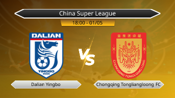 China Super League Dalian Yingbo VS Chongqing Tongliangloong FC