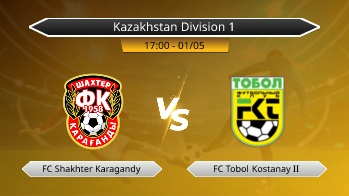 Kazakhstan Division 1 FC Shakhter Karagandy VS FC Tobol Kostanay II