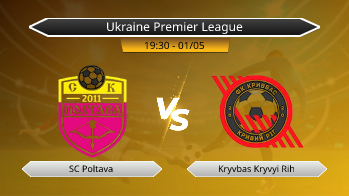 Ukraine Premier League SC Poltava VS Kryvbas Kryvyi Rih