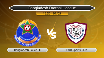 Bangladesh Football League Bangladesh Police FC VS PWD Sports Club
