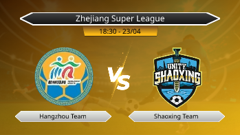 Zhejiang Super League Hangzhou Team VS Shaoxing Team