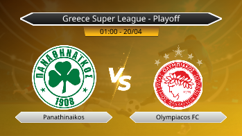Greece Super League - Playoff Panathinaikos VS Olympiacos FC