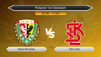 Poland 1st Division Slask Wroclaw VS LKS Lodz