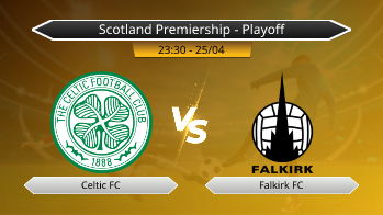 Scotland Premiership - Playoff Celtic FC VS Falkirk FC