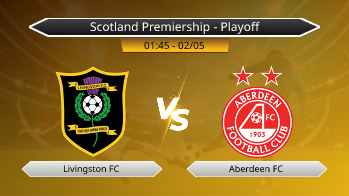 Scotland Premiership - Playoff Livingston FC VS Aberdeen FC
