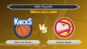 NBA Playoffs New York Knicks VS Atlanta Hawks