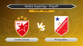 Serbia Superliga - Playoff Crvena Zvezda VS FK Vojvodina