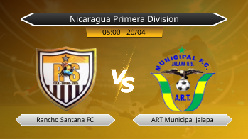 Nicaragua Primera Division Rancho Santana FC VS ART Municipal Jalapa