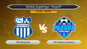 Serbia Superliga - Playoff OFK Beograd VS FK Radnik Surdulica