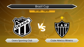 Brazil Cup Ceara Sporting Club VS Clube Atletico Mineiro