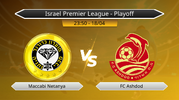 Israel Premier League - Playoff Maccabi Netanya VS FC Ashdod