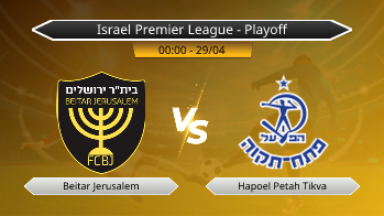 Israel Premier League - Playoff Beitar Jerusalem VS Hapoel Petah Tikva