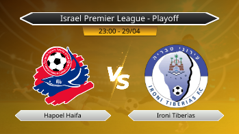 Israel Premier League - Playoff Hapoel Haifa VS Ironi Tiberias