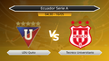Ecuador Serie A LDU Quito VS Tecnico Universitario