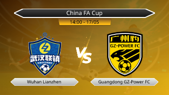 China FA Cup Wuhan Lianzhen VS Guangdong GZ-Power FC