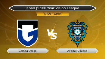 Japan J1 100 Year Vision League Gamba Osaka VS Avispa Fukuoka