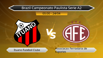 Brazil Campeonato Paulista Serie A2 Ituano Futebol Clube VS Associacao Ferroviaria de Esportes