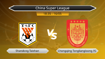 China Super League Shandong Taishan VS Chongqing Tongliangloong FC