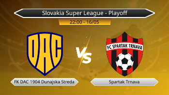 Slovakia Super League - Playoff FK DAC 1904 Dunajska Streda VS Spartak Trnava