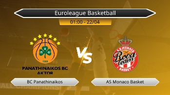 Euroleague Basketball BC Panathinaikos VS AS Monaco Basket