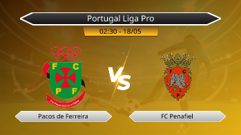 Portugal Liga Pro Pacos de Ferreira VS FC Penafiel