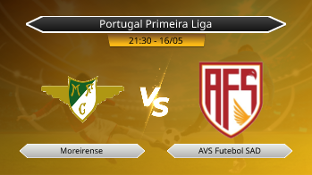 Portugal Primeira Liga Moreirense VS AVS Futebol SAD